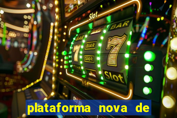 plataforma nova de jogo pagando